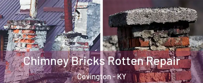  Chimney Bricks Rotten Repair Covington - KY