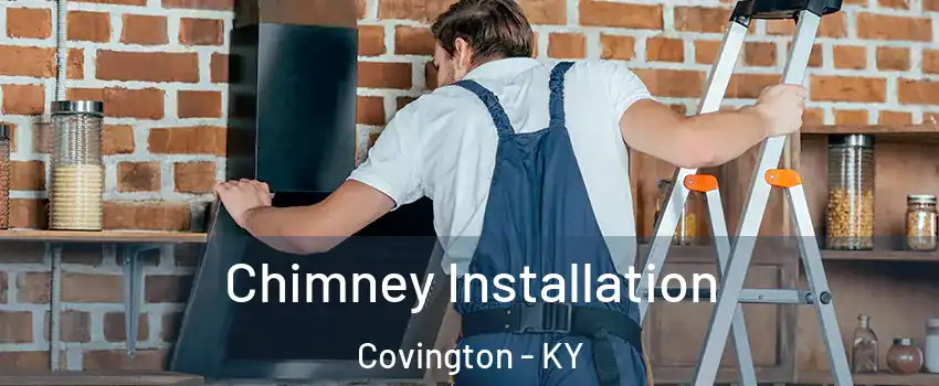  Chimney Installation Covington - KY