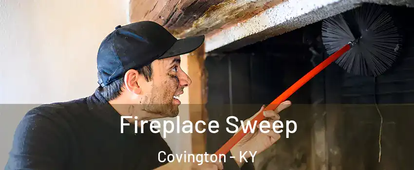 Fireplace Sweep Covington - KY