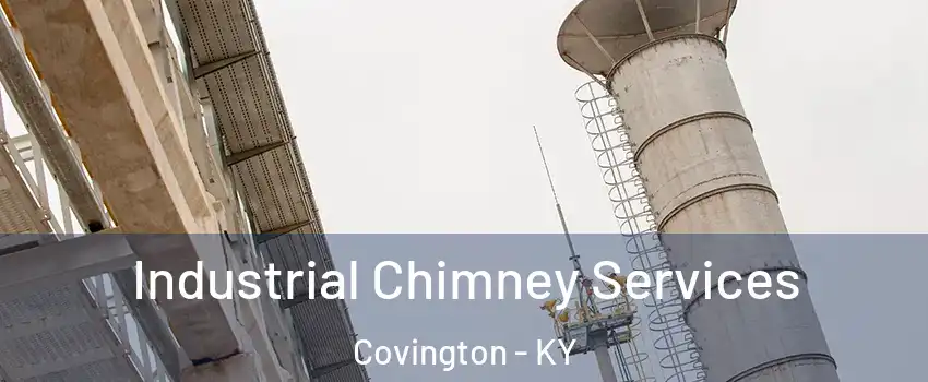  Industrial Chimney Services Covington - KY