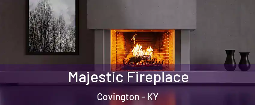  Majestic Fireplace Covington - KY