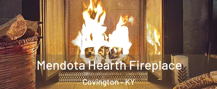  Mendota Hearth Fireplace Covington - KY