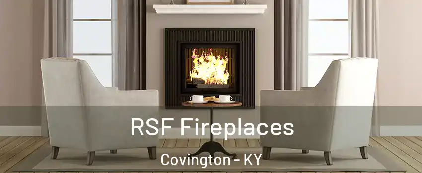  RSF Fireplaces Covington - KY